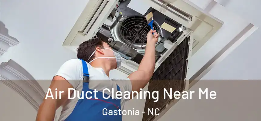  Air Duct Cleaning Near Me Gastonia - NC