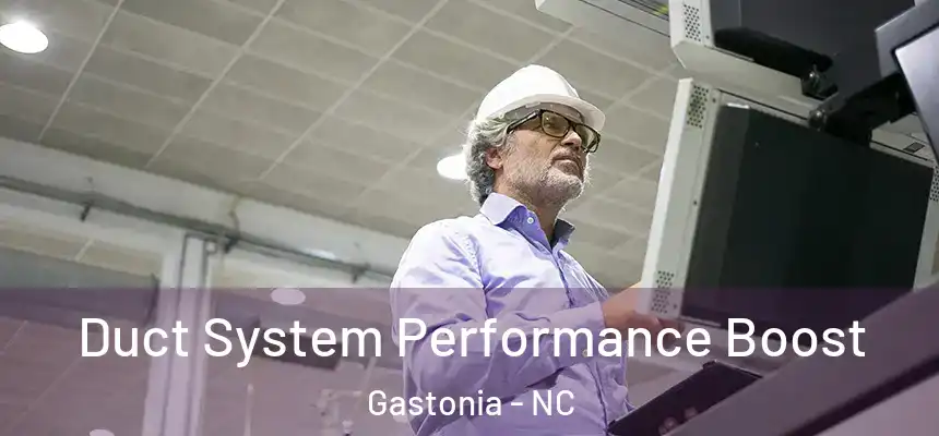  Duct System Performance Boost Gastonia - NC
