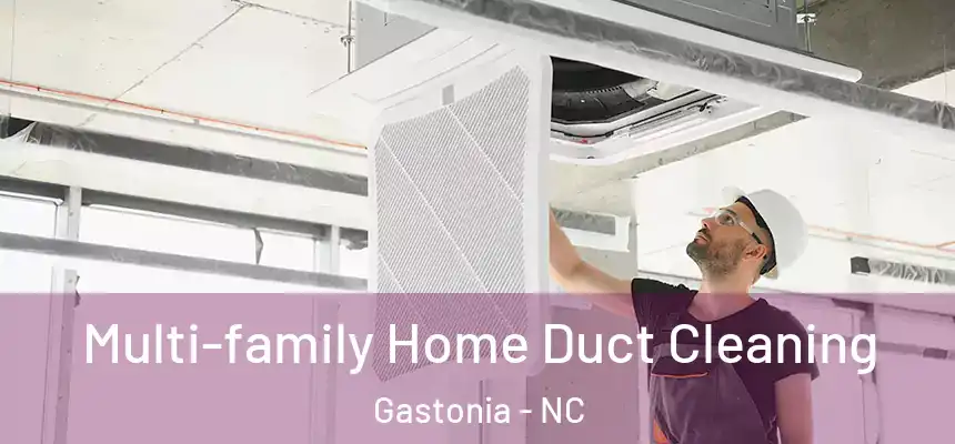  Multi-family Home Duct Cleaning Gastonia - NC